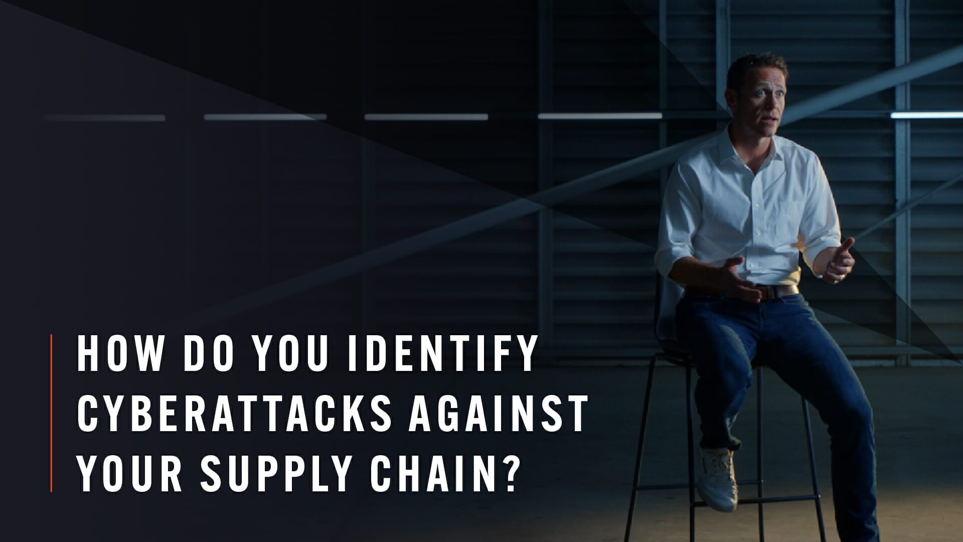 How do you identify cyberattacks against your supply chain?